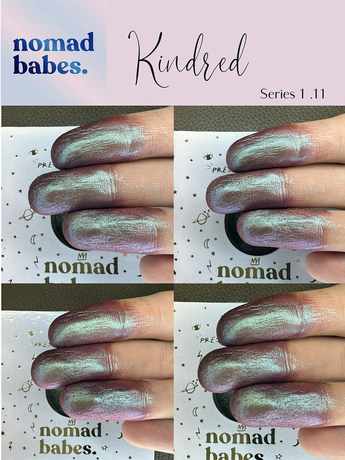 Kindred Series 1.11 Duo chrome Eyeshadow makeup Chameleon Nomad Babes